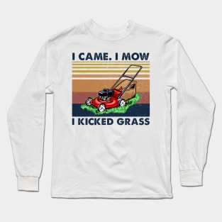 Lawn Mower I Came I Mow I Kicked Grass Vintage Shirt Long Sleeve T-Shirt